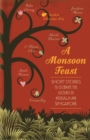 Image for A monsoon feast: short stories to celebrate the cultures of Singapore and Kerala
