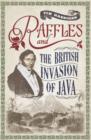 Image for Raffles and the British Invasion of Java