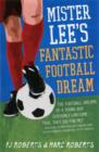 Image for Mister Lee&#39;s Fantastic Football Dream
