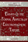 Image for Essays on the Formal Aspects of Electromagnetic Theory.