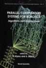 Image for Parallel Computation Systems for Robotics: Algorithms and Architectures.