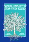 Image for Parallel Complexity of Linear System Solution.