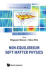 Image for Non-equilibrium soft matter physics