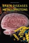 Image for Brain diseases and metalloproteins