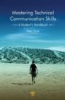 Image for Mastering technical communication skills  : a student&#39;s handbook