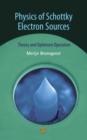 Image for Physics of Schottky electron sources: theory and optimum operation