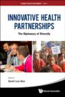Image for Innovative health partnerships  : the diplomacy of diversity