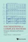 Image for Foundations of complex systems: emergence, information and prediction