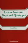 Image for Lecture Notes on Topoi and Quasitopoi.