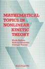 Image for Mathematical Topics in Nonlinear Kinetic Theory. : v. 1.