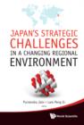 Image for Japan&#39;s strategic challenges in a changing regional environment
