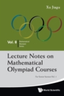 Image for Lecture Notes On Mathematical Olympiad Courses: For Senior Section - Volume 1