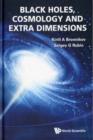 Image for Black Holes, Cosmology And Extra Dimensions