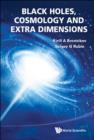 Image for Black holes, cosmology and extra dimensions