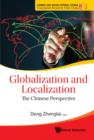 Image for Globalization And Localization: The Chinese Perspective