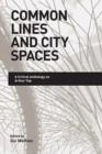 Image for Common Lines and City Spaces : A Critical Anthology on Arthur Yap