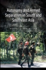 Image for Autonomy and Armed Separatism in South and Southeast Asia