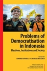 Image for Problems of democratisation in Indonesia: elections, institutions and society