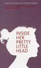 Image for Inside Her Pretty Little Head : A New Theory of Female Motivation and What it Means for Marketing