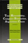 Image for Time Reversibility, Computer Simulation, Algorithms, Chaos (2nd Edition)