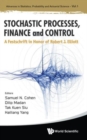 Image for Stochastic processes, finance and control  : a festschrift in honor of Robert J. Elliott