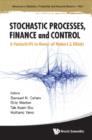 Image for Stochastic processes, finance and control: a festschrift in honor of Robert J. Elliott : vol. 1