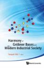 Image for Harmony Of Grobner Bases And The Modern Industrial Society : The Second Crest - Sbm International Conference