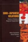 Image for Sino-japanese Relations: Rivals Or Partners In Regional Cooperation?