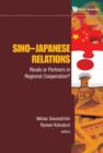 Image for Sino-Japanese relations: rivals or partners in regional cooperation?