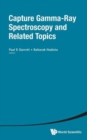 Image for Capture gamma-ray spectroscopy and related topics  : proceedings of the Fourteenth International Symposium, Guelph, Canada, 28 August-2 September 2011