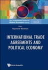 Image for International Trade Agreements And Political Economy