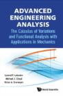Image for Advanced engineering analysis: the calculus of variations and functional analysis with applications in mechanics