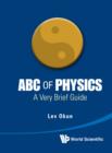 Image for ABC of physics: a very brief guide
