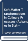 Image for Soft Matter Transformations In Culinary Processes