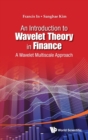 Image for Introduction To Wavelet Theory In Finance, An: A Wavelet Multiscale Approach