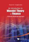 Image for An introduction to wavelet theory in finance: a wavelet multiscale approach