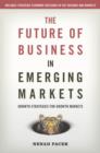 Image for The future of business in emerging markets: achieving growth in the 21st century