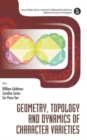 Image for Geometry, Topology And Dynamics Of Character Varieties