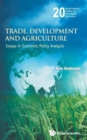 Image for Trade, Development And Agriculture: Essays In Economic Policy Analysis