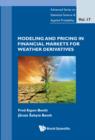 Image for MODELING AND PRICING IN FINANCIAL MARKETS FOR WEATHER DERIVATIVES : Vol. 17