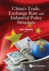 Image for China&#39;s trade, exchange rate and industrial policy structure : vol. 2