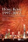 Image for Hong Kong 1997-2012 : A Report on the HKSAR Since the Handover