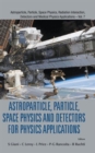 Image for Astroparticle, Particle, Space Physics And Detectors For Physics Applications - Proceedings Of The 13th Icatpp Conference