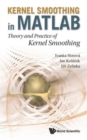 Image for Kernel Smoothing In Matlab: Theory And Practice Of Kernel Smoothing
