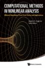 Image for Computational methods in nonlinear analysis: efficient algorithms, fixed point theory and applications