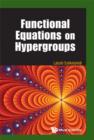 Image for Fundamental equations of hypergroups