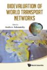 Image for Bioevaluation of world transport networks