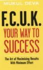 Image for F.C.U.K Your Way to Success