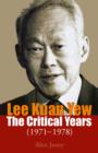 Image for Lee Kuan YewVolume 2,: the critical years, 1971-1978