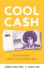 Image for Cool cash: make money from your hobbies